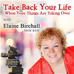 Take Back Your Life: When Your Things Are Taking Over