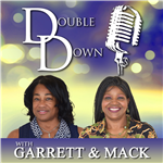 Double Down with Garrett and Mack