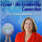 i Lead – The Leadership Connection with Linda Sharkey
